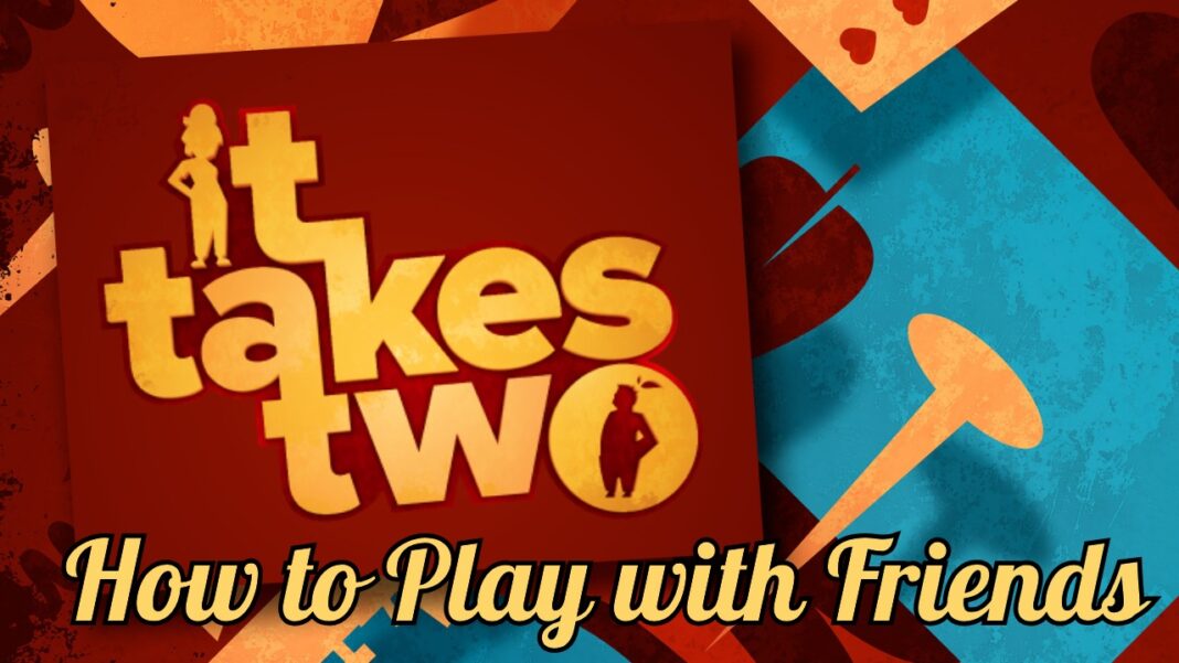 It-Takes-Two-How-to-Play-with-Friends