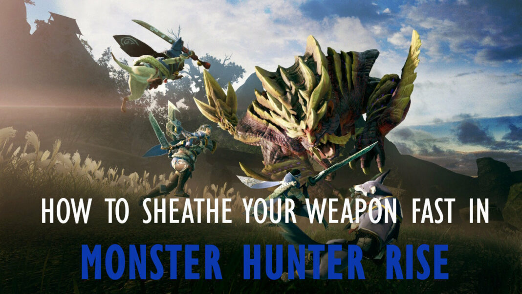 monster-hunter-rise-how-to-sheathe-weapon-fast-1