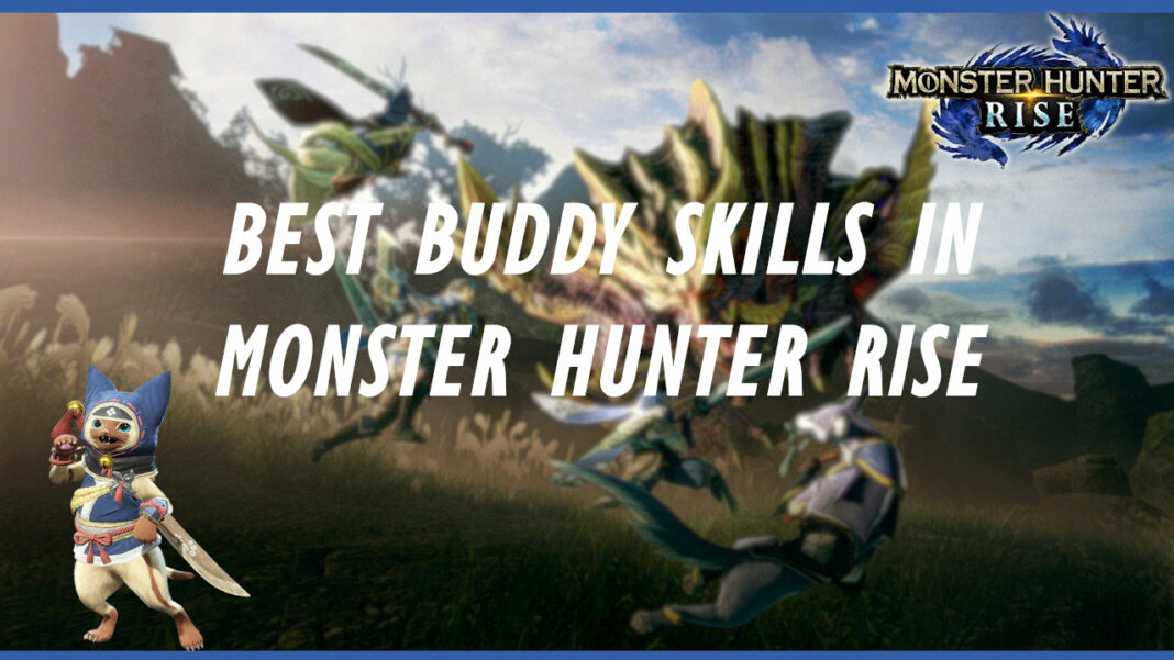 monster-hunter-rise-best-budy-skills