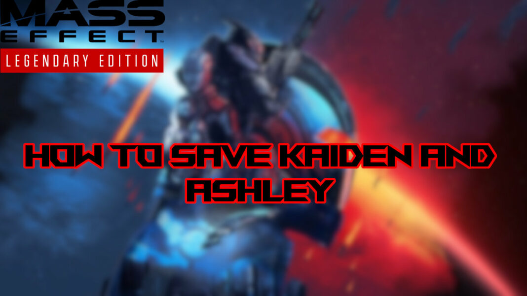 mass-effect-legendary-edition-save-kaiden-and-ashley